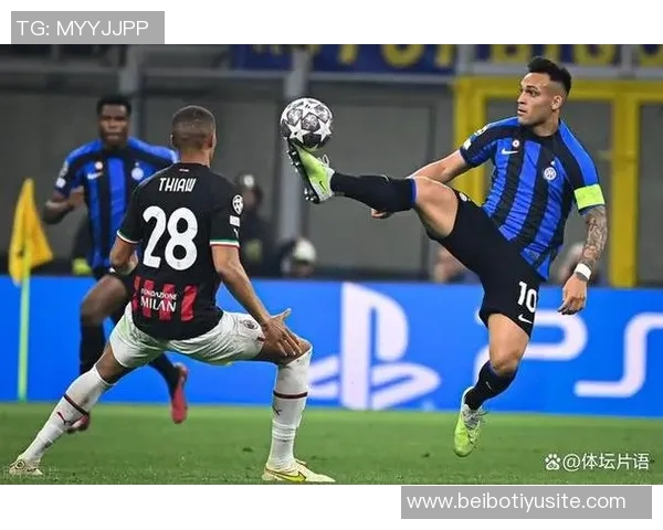 国米表现卓越队长劳塔罗引领球队统治全场比赛